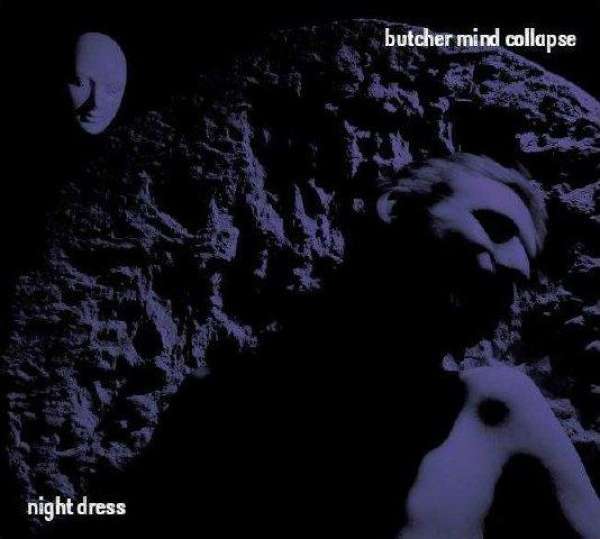  Butcher mind collapse - night dress (cd)