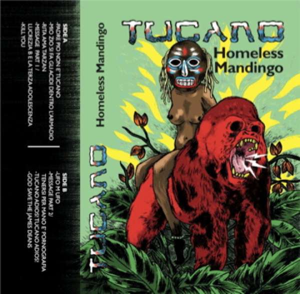  Tucano - Homeless Mandingo (tape)